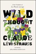 Wild Thought di Claude Levi-Strauss edito da The University Of Chicago Press