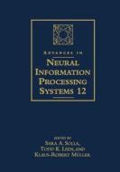 Advances In Neural Information Processing Systems 12 edito da Mit Press Ltd