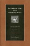 Fernando de Rojas and the Renaissance Vision di Ricardo Castells edito da Pennsylvania State University Press