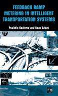 Feedback Ramp Metering in Intelligent Transportation Systems di Pushkin Kachroo, Kaan Ozbay edito da SPRINGER NATURE