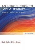 An Introduction To Family Therapy di Rudi Dallos, Rosalind Draper edito da Open University Press
