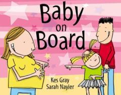 Baby On Board di Kes Gray edito da Hachette Children\'s Group