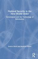 National Security In The New World Order di Andrea Monti, Raymond Wacks edito da Taylor & Francis Ltd