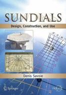 Sundials di Denis Savoie edito da Springer-Verlag New York Inc.