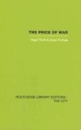 The Price Of War di Nigel Thrift, Dean Forbes edito da Taylor & Francis Ltd