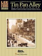 Lee Evans Arranges Vintage Tin Pan Alley Standards edito da Hal Leonard Publishing Corporation