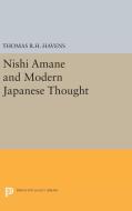 Nishi Amane and Modern Japanese Thought di Thomas R. H. Havens edito da Princeton University Press