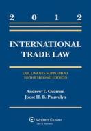 International Trade Law: Document Supplement to the Second Edition di Guzman, Andrew Guzman, Joost H. B. Pauwelyn edito da Aspen Publishers