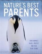 Nature's Best: Parents di Tom Jackson edito da Hachette Children's Group