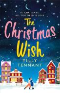 Christmas Wish di TILLY TENNANY edito da Little Brown Paperbacks (a&c)