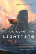 Too Like the Lightning di Ada Palmer edito da Macmillan USA