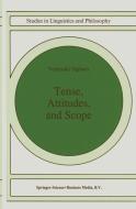 Tense, Attitudes, and Scope di T. Ogihara edito da Springer Netherlands