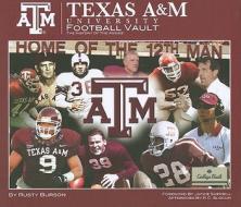 Texas A&M University Football Vault: The History of the Aggies di Rusty Burson edito da Whitman Publishing
