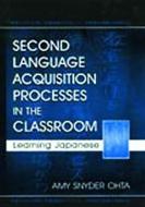 Second Language Acquisition Processes in the Classroom di Amy Snyder Ohta edito da Taylor & Francis Inc