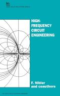 High Frequency Circuit Engineering di F. Nibler, K. Kupfer, W. Janssen edito da Institution of Engineering & Technology