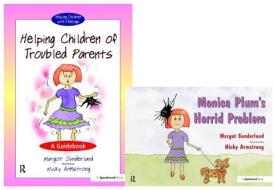 Helping Children of Troubled Parents & Monica Plum's Horrid Problem di Margot Sunderland edito da Taylor & Francis Ltd