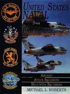 United States Navy Patches Series Vol II: Vol II: Aircraft, Attack Squadrons, Heli Squadrons di Michael L. Roberts edito da Schiffer Publishing Ltd