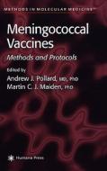 Meningococcal Vaccines di Andrew J. Pollard, Martin C.J. Maiden edito da Humana Press Inc.