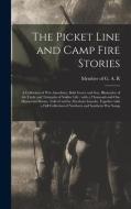 The Picket Line And Camp Fire Stories edito da Legare Street Press