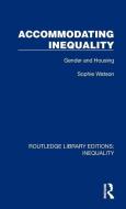 Accommodating Inequality di Sophie Watson edito da Taylor & Francis Ltd