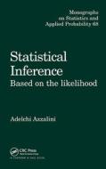 Statistical Inference Based On The Likelihood di Adelchi Azzalini edito da Taylor & Francis Ltd