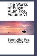 The Works Of Edgar Allan Poe, Volume Vi di Edgar Allan Poe edito da Bibliolife