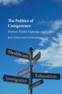The Politics of Competence di Jane Green edito da Cambridge University Press