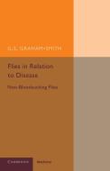 Flies in Relation to Disease di G. S. Graham-Smith edito da Cambridge University Press