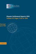 Dispute Settlement Reports 2016: Volume 3, Pages 1129 to 1544 di World Trade Organization edito da Cambridge University Press