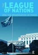 The League of Nations and the Organization of Peace di Martyn Housden edito da Taylor & Francis Ltd