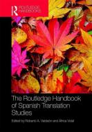The Routledge Handbook of Spanish Translation Studies edito da Taylor & Francis Ltd