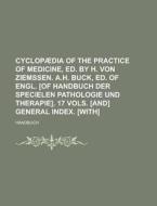 Cyclop Dia Of The Practice Of Medicine, di Handbuch edito da Rarebooksclub.com
