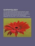 Ichthyology di Books Llc edito da Books LLC, Reference Series