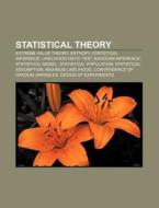 Statistical theory di Source Wikipedia edito da Books LLC, Reference Series