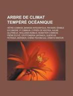 Arbre De Climat Temp R Oc Anique: H Tre di Livres Groupe edito da Books LLC, Wiki Series