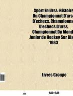 Sport En Urss: Histoire Du Championnat D di Livres Groupe edito da Books LLC, Wiki Series