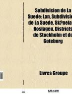 Subdivision De La Su De: L N, Subdivisio di Livres Groupe edito da Books LLC, Wiki Series