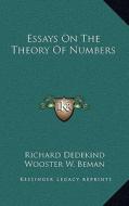 Essays on the Theory of Numbers di Richard Dedekind edito da Kessinger Publishing