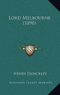 Lord Melbourne (1890) di Henry Dunckley edito da Kessinger Publishing