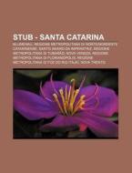 Stub - Santa Catarina: Blumenau, Regione di Fonte Wikipedia edito da Books LLC, Wiki Series