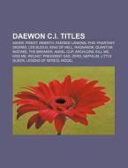 Daewon C.i. Titles: Saver, Priest, Rebir di Source Wikipedia edito da Books LLC, Wiki Series
