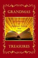 Grandmas Treasures di Wendy Swanson edito da Lulu.com