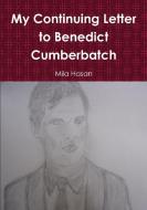 My Continuing Letter to Benedict Cumberbatch di Mila Hasan edito da Lulu.com