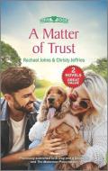 A Matter of Trust di Rachael Johns, Christy Jeffries edito da HARLEQUIN SALES CORP