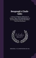 Bengough's Chalk-talks di J W 1851-1923 Bengough edito da Palala Press