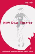 New Deal Theater: The Vernacular Tradition in American Political Theater di I. Saal edito da SPRINGER NATURE