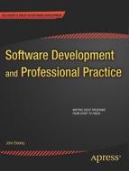 Software Development And Professional Practice di John Dooley edito da Apress