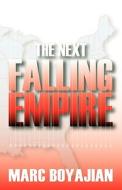 The Next Falling Empire di Marc Boyajian edito da Outskirts Press