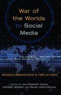 War of the Worlds to Social Media edito da Lang, Peter