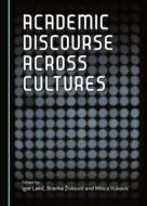 Academic Discourse Across Cultures edito da Cambridge Scholars Publishing